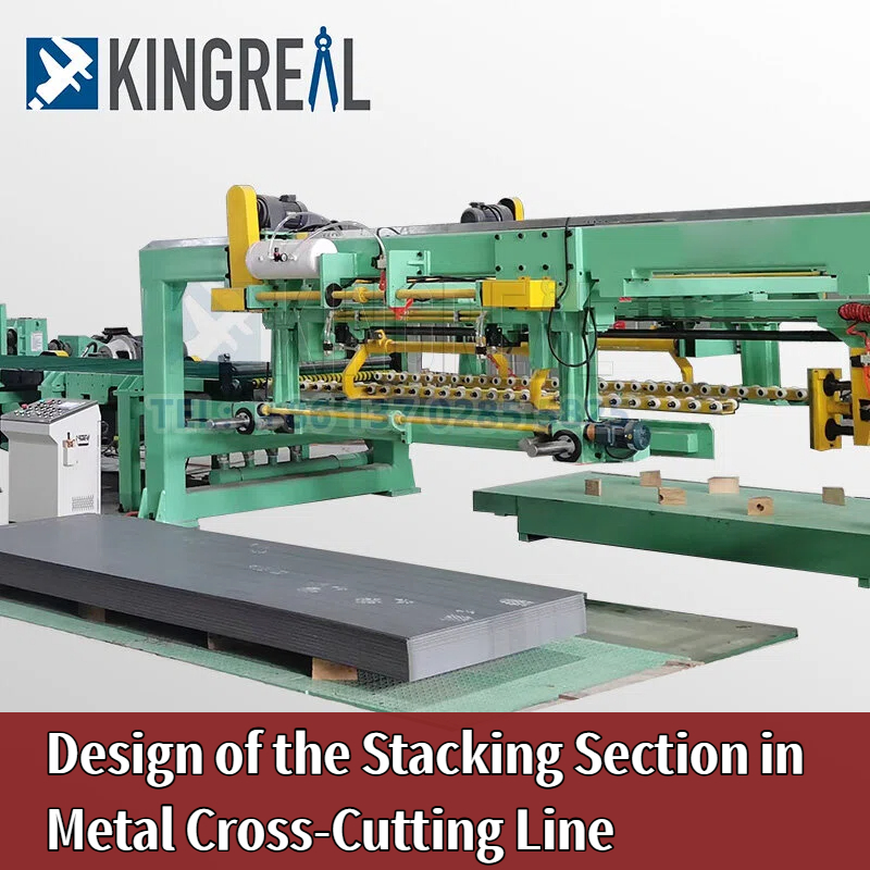 Design of the Stacking Section in Metal Cross-Cutting Line